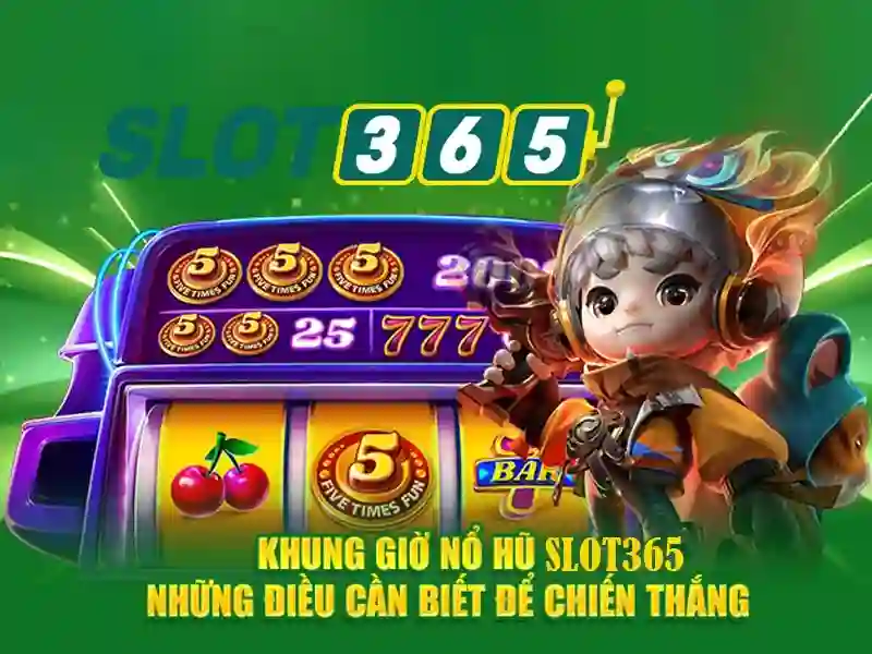 Slot365 Trò Chơi Mới