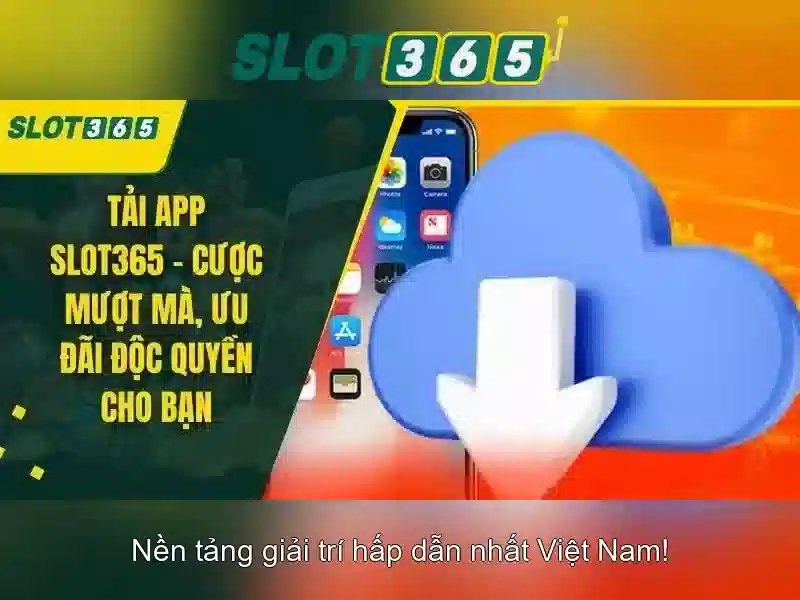 trải nghiệm Slot365