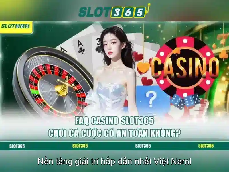Lý Do Chọn Slot365