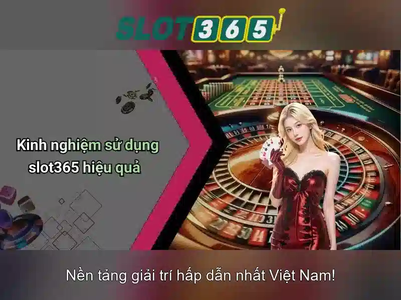 SLOT365 - Trải Nghiệm Giải Trí Trực Tuyến Tốt Nhất